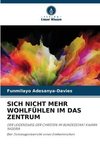 SICH NICHT MEHR WOHLFÜHLEN IM DAS ZENTRUM