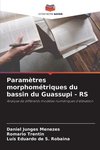 Paramètres morphométriques du bassin du Guassupi - RS