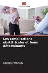 Les complications obstétricales et leurs déterminants