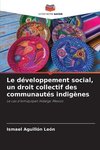 Le développement social, un droit collectif des communautés indigènes