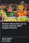 Metodi alternativi per la conservazione delle fragole fresche