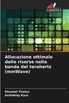 Allocazione ottimale delle risorse nella banda del terahertz (mmWave)