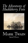 The Adventures of Huckleberry Finn by Mark Twain, Fiction, Classics