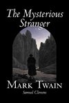 The Mysterious Stranger by Mark Twain, Fiction, Classics, Fantasy & Magic