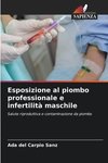 Esposizione al piombo professionale e infertilità maschile