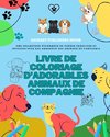 Livre de coloriage d'adorables animaux de compagnie | Jolis dessins de chiots, chatons, lapins | Cadeau pour enfants