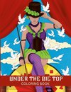 Under The Big Top Coloring Book