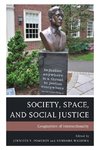 Society, Space, and Social Justice