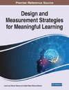 Design and Measurement Strategies for Meaningful Learning