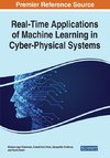 Real-Time Applications of Machine Learning in Cyber-Physical Systems