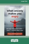 When Anxiety Makes You Angry