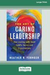 The Art of Caring Leadership