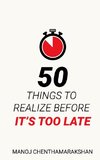 50 Things to Realize Before it's Too Late