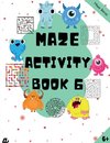 Maze Puzzles for All - Book 6 -   100 Mazes (6-8 years, 8-10 years, 10-12 years)