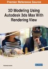 3D Modeling Using Autodesk 3ds Max With Rendering View