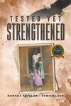 Tested Yet Strengthened