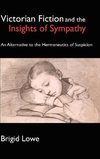 Victorian Fiction and the Insights of Sympathy An Alternative to the Hermeneutics of Suspicion