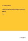 Correspondance Diplomatique de Joseph de Maistre