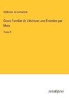 Cours Familier de Littérture: une Entretien par Mois