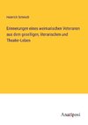 Erinnerungen eines weimarischen Veteranen aus dem geselligen, literarischen und Theater-Leben