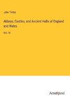 Abbeys, Castles, and Ancient Halls of England and Wales