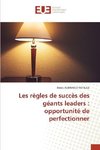 Les règles de succès des géants leaders : opportunité de perfectionner