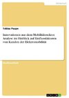 Innovationen aus dem Mobilitätssektor. Analyse im Hinblick auf Einflussfaktoren von Kunden der Elektromobilität