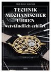 Die Technik mechanischer Uhren - leicht erklärt