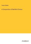 A Compendium of the Ninth Census