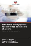 Efficacité biologique et réaction des dérivés de chalcone