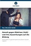 Gewalt gegen Mädchen (VaG) und ihre Auswirkungen auf die Bildung