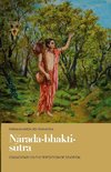 N¿rada-bhakti-s¿tra: Commentary on the Perfection of Devotion