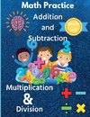 Math Practice Addition and Subtraction  Multiplication & Division Grade 3-5