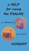 A Help for using the Psalms in Personal and Family Worship