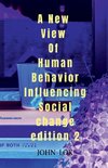 A New View Of Human Behavior Influencing Social Change edition 2