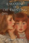 A Manual of Oil Painting