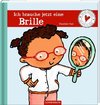 Ich brauche jetzt eine Brille