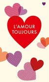 L'amour toujours