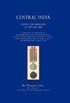 Operations of the British Army in Central India During the Rebellion of 1857 and 1858