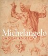 Michelangelo und die Folgen