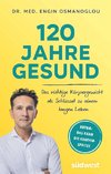 120 Jahre gesund!