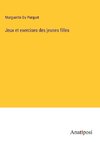 Jeux et exercises des jeunes filles