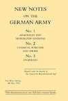 New Notes on the German Army. No.1 Armoured and Motorized Divisions. No.2 Chemical Warfare and Smoke No.3 Engineers.