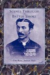 Scenes Through the Battle Smoke (Afghan War 1878-80 & Egyptian Campaign 1882)