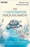 Die 7 Geheimnisse der Schildkröte (vollständig aktualisierte und erweiterte Neuausgabe)