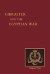 REMINISCENCES OF GIBRALTAR, EGYPT AND THE EGYPTIAN WAR, 1882 (FROM THE RANKS)