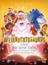 Der Weihnachtosaurus und die böse Liste