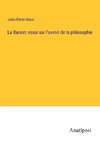 La Raison; essai sur l'avenir de la philosophie