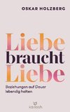 Liebe braucht Liebe