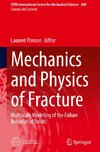 Mechanics and Physics of Fracture